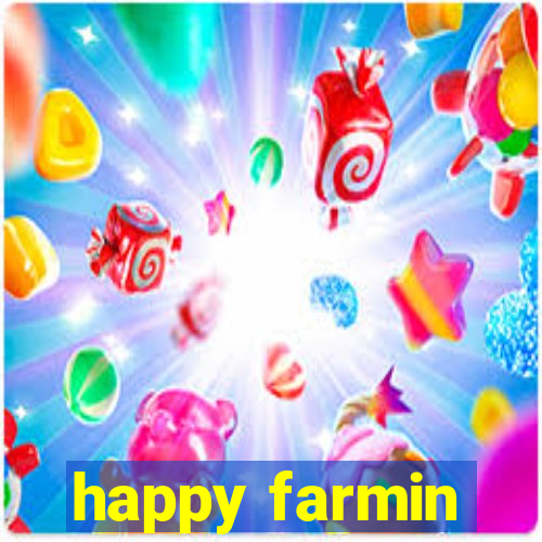 happy farmin